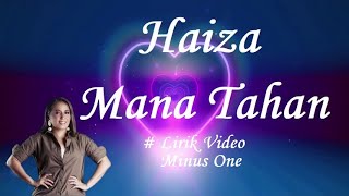 Haiza ~Mana Tahan  minus1