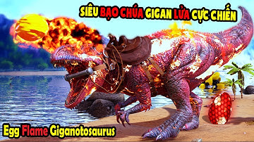 ARK:  Extinction Core #17 MÌNH ĐÃ CÓ ĐƯỢC SIÊU BẠO CHÚA GIGAN LỬA CỰC CHIẾN Flame Gigan - TÝ TIỀN TỈ