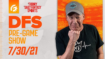 MLB DRAFTKINGS & FANDUEL DFS STRATEGY REVIEW 7/30/21 - DFS PRE-GAME SHOW