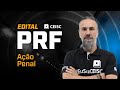 Edital PRF: Ação Penal com Mauro Sturmer