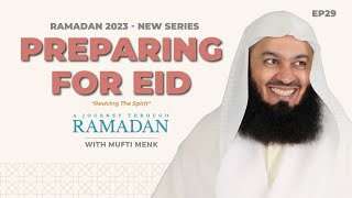 NEW | Preparing for Eid al-Fitr: Celebrating the End of Ramadan | Mufti Menk - Ep 29
