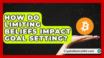 How Do Limiting Beliefs Impact Goal Setting? | The Life Coach Expert News