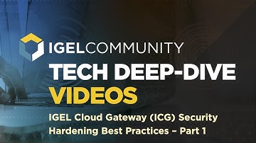 IGEL Cloud Gateway (ICG) Security Hardening Best Practices - Part 1