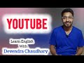 Youtube | Learn English with Devendra Chaudhary