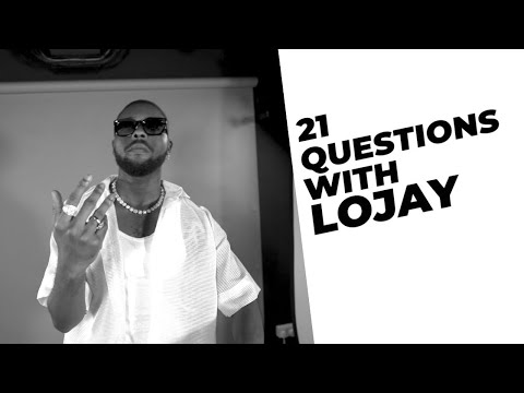 21 Questions With Lojay | CLOUT AFRICA