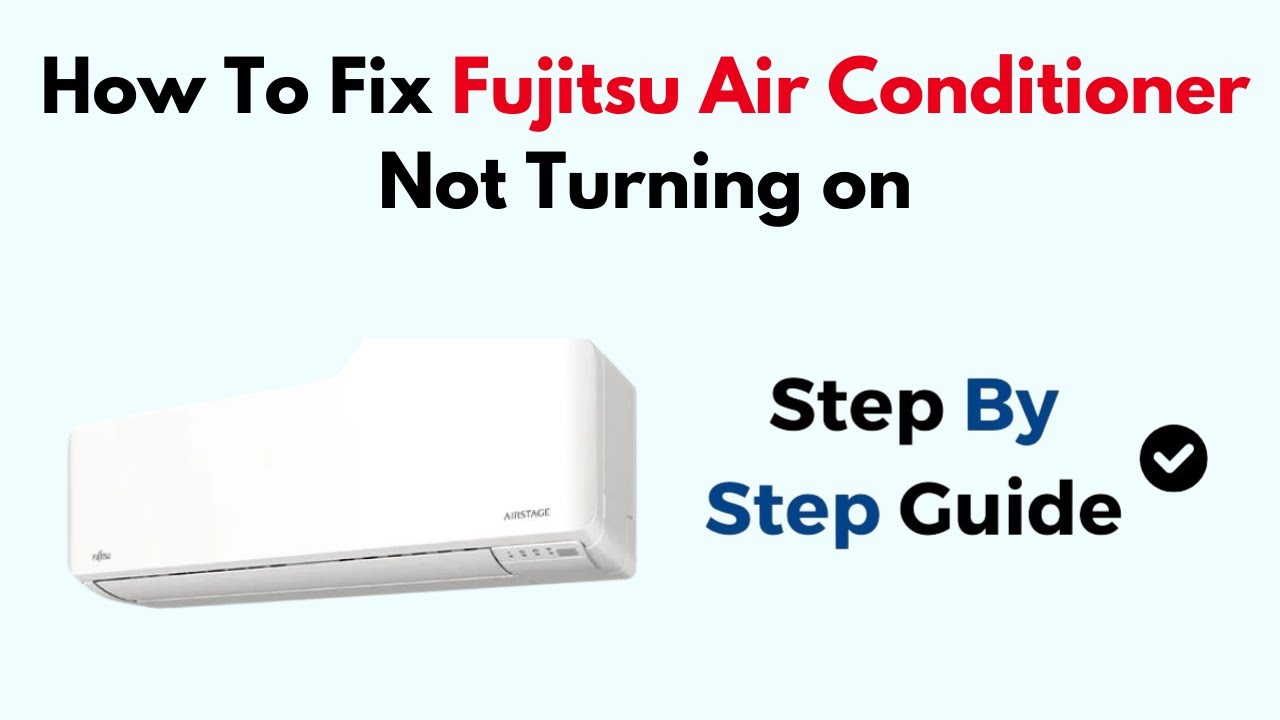 How To Fix Fujitsu Air Conditioner Not Turning on YouTube
