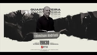 QUARTA DA VITÓRIA - EDIMILSON ANDRIOLLI - 25.05.2022