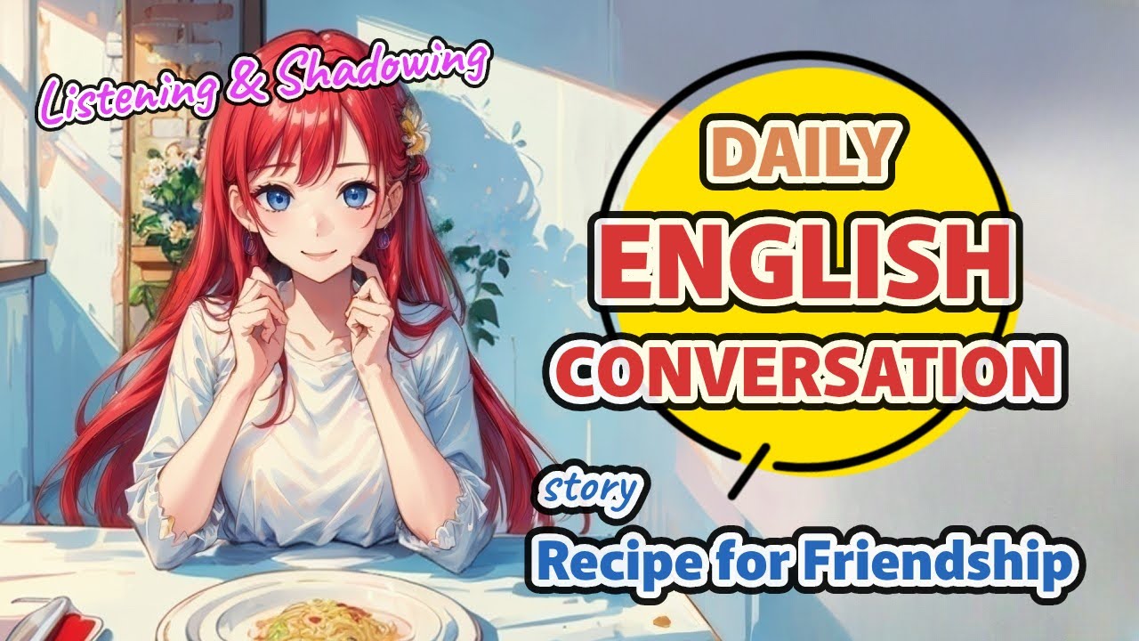 English Conversation with Animation - Recipe for Friendship - YouTube