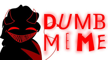 💥DUMB MEME💥//FlippaClip//✨SCP OC lore✨