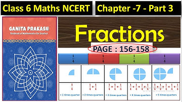 Fractions|Class 6 Maths Chapter 7|Ganita Prakash|fraction part 3