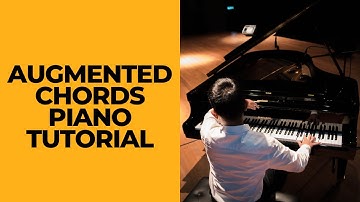 AUGMENTED PIANO CHORDS TUTORIAL (Instructor - Caleb Fadhili)