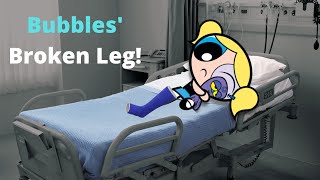Bubbles’ Broken Leg!