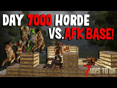 AFK Base Vs. Day 7000 Horde - Sledge Hammer Base - 7 Days To Die  (Alpha 19)