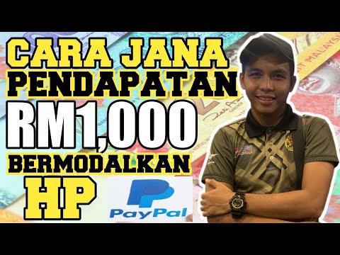 Tanpa Modal, Hanya HP! Cara Buat Duit Dengan Paypal RM1000 Sebulan