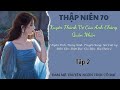 Tp 2 thp nin 70 xuyn thnh v ca anh chng qun nhn