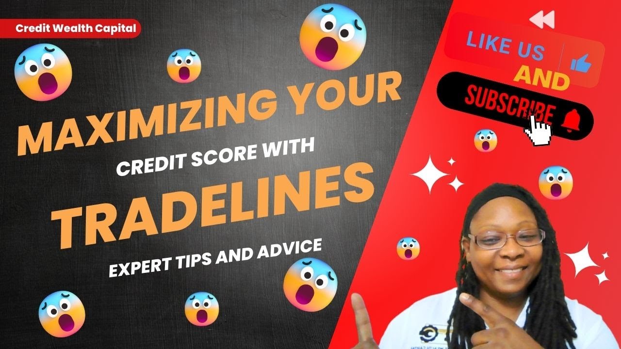 Maximizing Your Credit Score with Tradelines: Expert Tips and Advice # ...