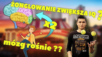 ŻONGLOWANIE sprawi, że będziesz mądrzejszy ? - Żonglowanie, a MÓZG