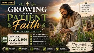 Growing With Patient Faith | Divine Guidance - Sunday, July 19, 2026