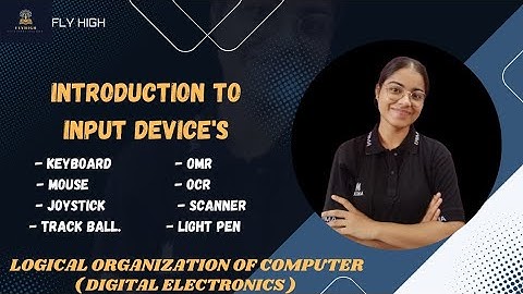 Introduction to Input device | keyboard | Mouse | Joystick| Track ball | OCR | OMR | Scanner |