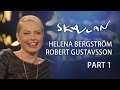 Helena Bergström & Robert Gustavsson | Part 1 | SVT/NRK/Skavlan