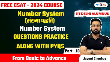 Number System | Part18 | Number System Questions Practice with PYQs | Jayant Chaubey (IIT Delhi)
