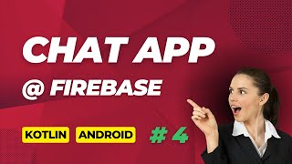 Chat App (via FireBase) Full Version #4