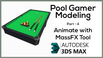 Tutorial |  Pool Game Animating with Mass FX in 3Ds Max | Part-4 | for Beginners.