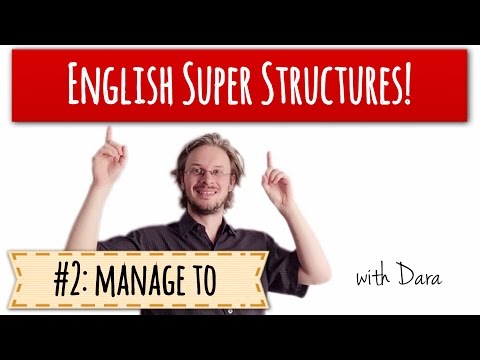 English Super Structures #2. Manage To