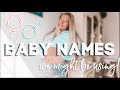 Baby Names We Love & Might Be Using! + the boy name we planned to use…