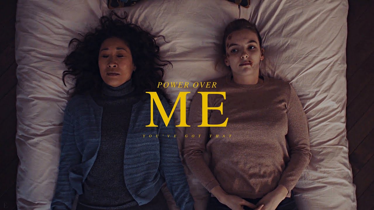 Eve & Villanelle | Power Over Me