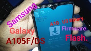 #Samsung Galaxy A105F/DS | SM-A105f/DS | A10 Firmware Flash | U3 Binary | #Odin Flas 100% with dL:! screenshot 3