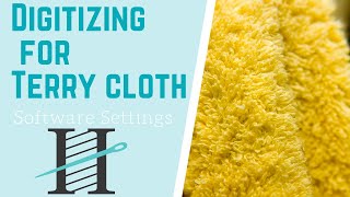 Ideal Software Settings for Digitizing Terrycloth