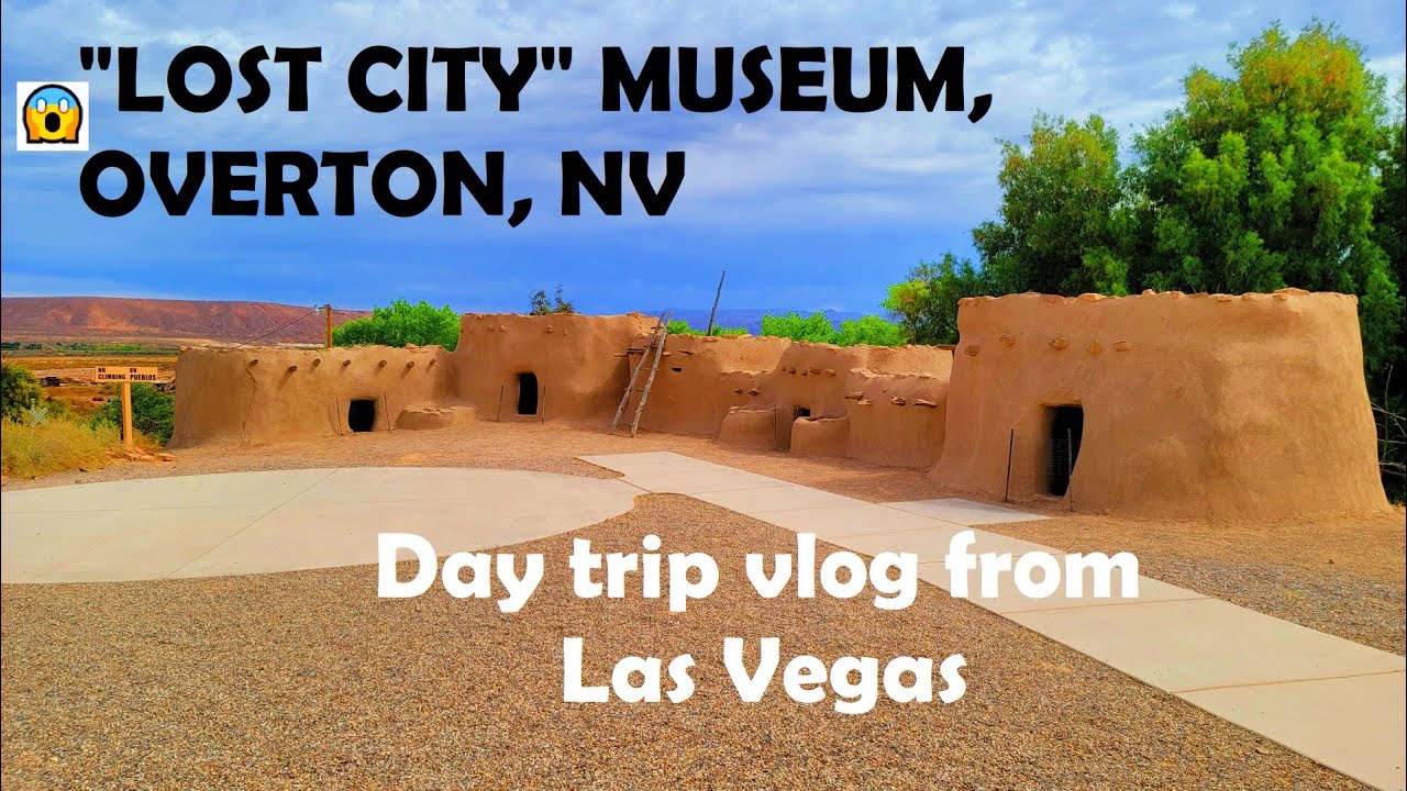Daytrip from Las Vegas to 😱LOST CITY MUSEUM, Overton, NV😱/Lake Mead