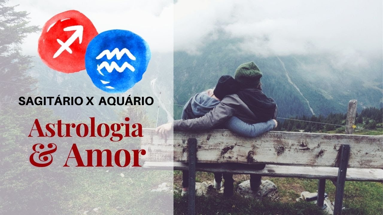Sagitário com Aquário [Astrologia e Amor] - YouTube