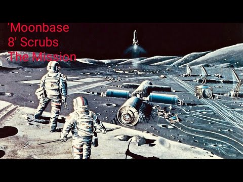 'Moonbase 8' Scrubs The Mission