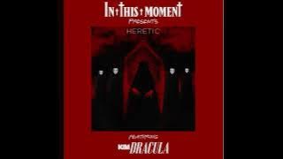 In this moment, Kim Dracula- heretic song