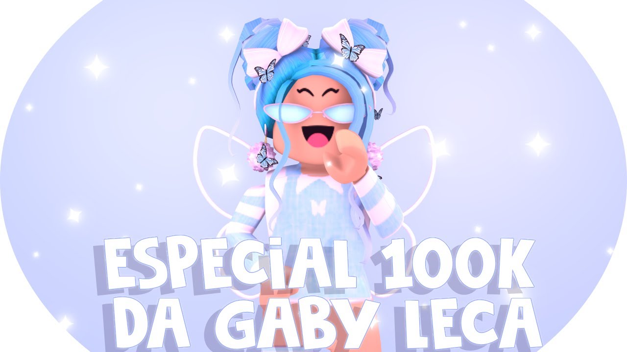💎» Especial 100K da @Gaby Leca 