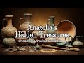 Anatolia's Hidden Treasures: Unearthing Ancient Civilizations! #anatolia #ancienthistory #türkiye