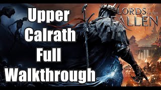 Lords Of the Fallen Upper Calrath Full Walkthrough