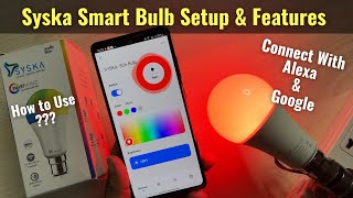 How to Use Syska Smart Bulb | Setup & Features | Connect with Alexa & Google Assistant | Music Sync screenshot 1