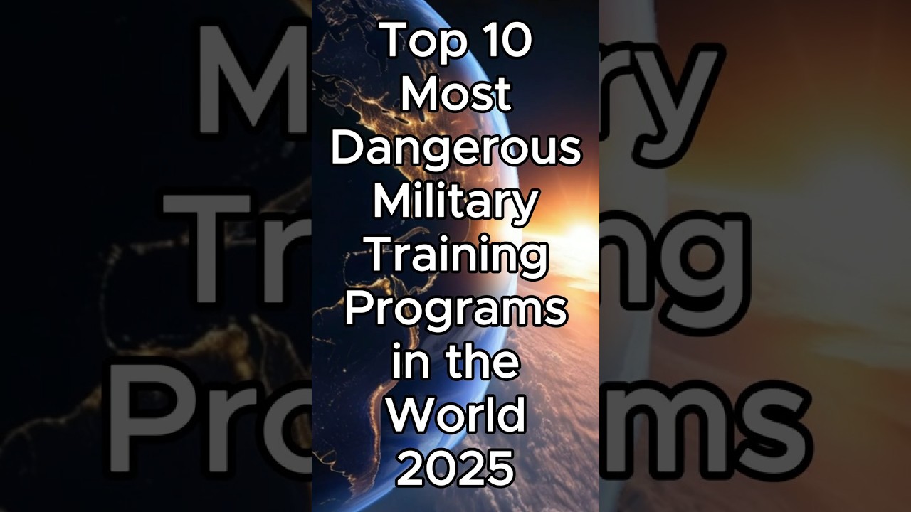 Top 10 Most Dangerous Military Training Programs in the World in 2025 