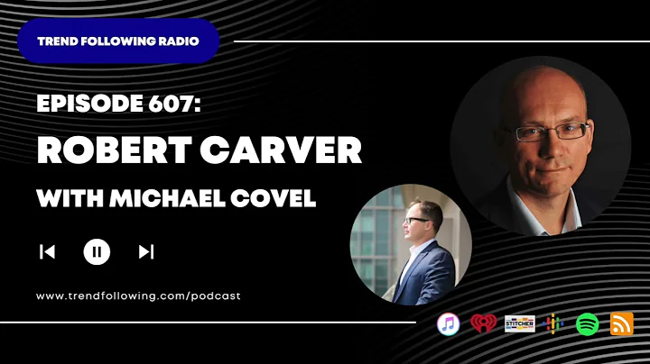 Ep. 607: Robert Carver Interview with Michael Covel on Trend Following Radio