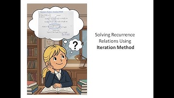 Solving Recurrence Relations using Iteration Method