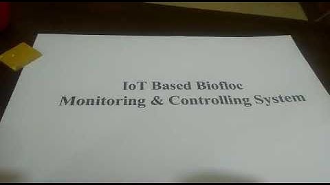 IoT Based Biofloc Monitoring & Controlling System
