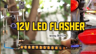 12v LED Flasher for Bike Indicator | Using BD139 Transistor & BC547 | #ledflasher