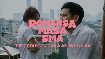 DISKORIA bersama AYA ANJANI & NINO — ROMANSA MASA SMA (Official Music Video)