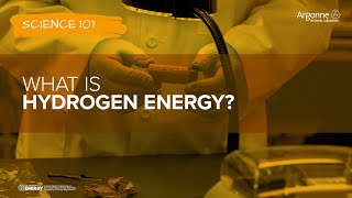 Science 101: What is Hydrogen Energy