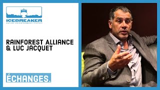 Rainforest Alliance & Luc Jacquet : l'envie d'agir ensemble (FR)