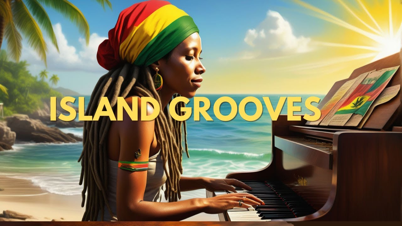 Island Grooves: A Reggae Vibe Collection - YouTube