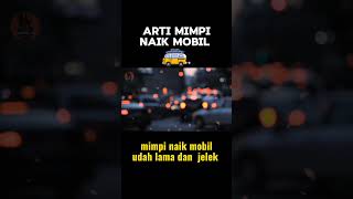arti mimpi naik mobil tua #shorts #primbonjawa #artimimpi